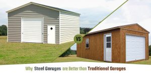 Why Steel Garages are Better than Traditional Garages