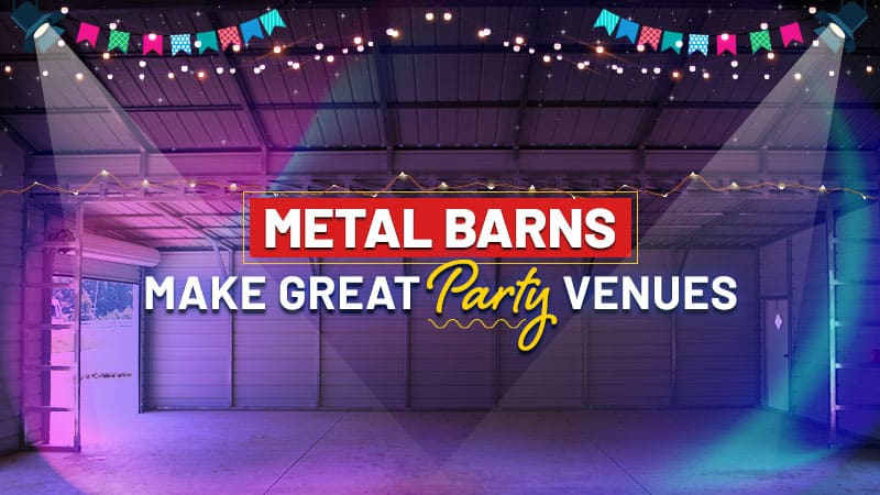 Metal Barns Make Great Party Venues