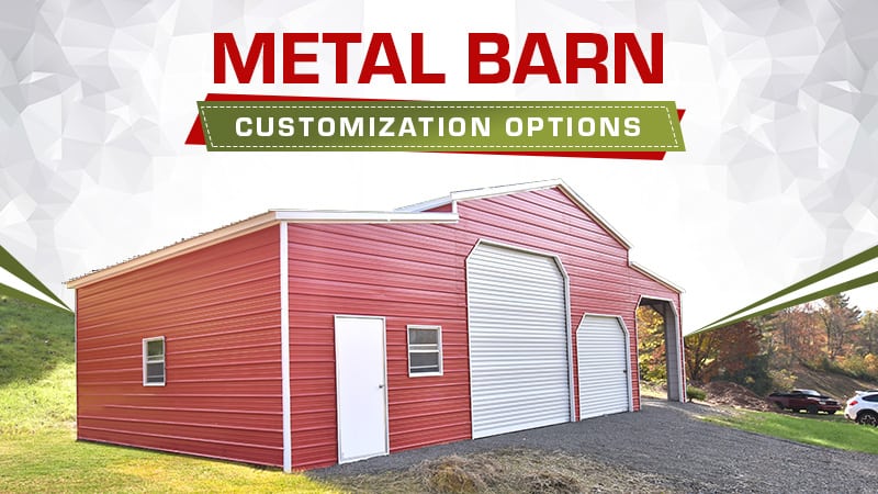 Metal Barn Customization Options