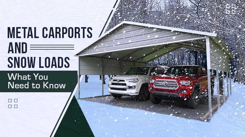 Metal Carports and Snow Loads: What You Need to Know