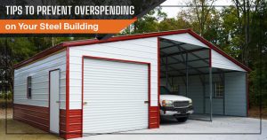 Tips-to-Prevent-Overspending-on-Your-Steel-Building