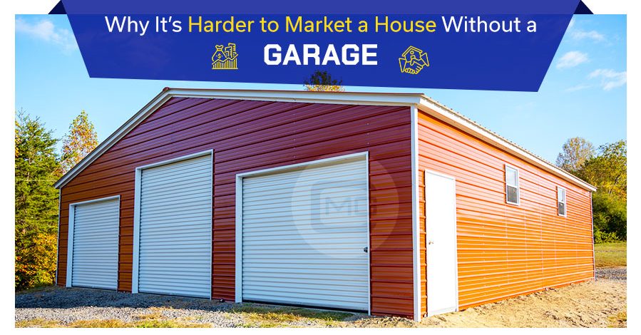 Why It’s Harder to Market a House Without a Garage